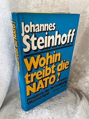 Bild des Verkufers fr Wohin treibt die NATO? Probleme der Verteidigung Westeuropas zum Verkauf von Antiquariat Jochen Mohr -Books and Mohr-