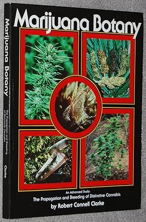 Seller image for Marijuana Botany : An Advanced Study : The Propagation and Breeding of Distinctive Cannabis for sale by Springhead Books