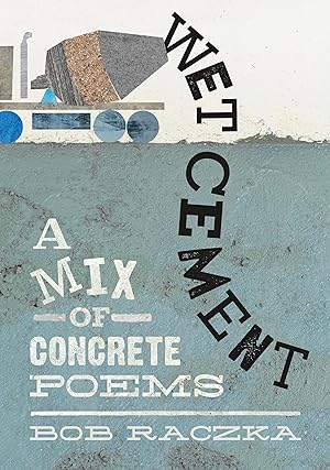 Bild des Verkufers fr Wet Cement: A Mix of Concrete Poems zum Verkauf von moluna