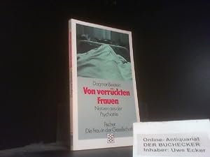 Seller image for Von verrckten Frauen : Notizen aus der Psychiatrie. Fischer ; 10261 : Die Frau in der Gesellschaft for sale by Der Buchecker