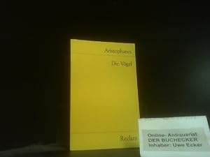 Die Vögel : Komödie. Übers., Anm. u. Nachw. von Christian Voigt / Universal-Bibliothek ; Nr. 1379...