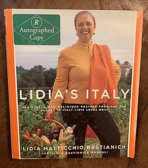 Lidia's Italy 140 Simple and Delicious Recipes from the Ten Places in Italy Lidia Loves Most