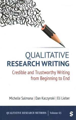 Seller image for Qualitative Research Writing : Credible and Trustworthy Writing from Beginning to End for sale by GreatBookPricesUK