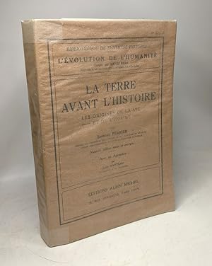 Image du vendeur pour La Terre avant l'Histoire. Les origines de la vie - L'volution de l'Humanit mis en vente par crealivres