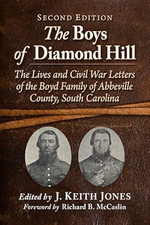 Immagine del venditore per Boys of Diamond Hill : The Lives and Civil War Letters of the Boyd Family of Abbeville County, South Carolina venduto da GreatBookPricesUK