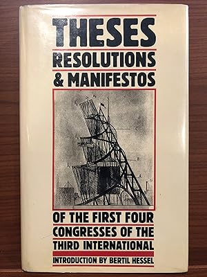 Image du vendeur pour Theses, Resolutions and Manifestos of the First Four Congresses of the Third International mis en vente par Rosario Beach Rare Books
