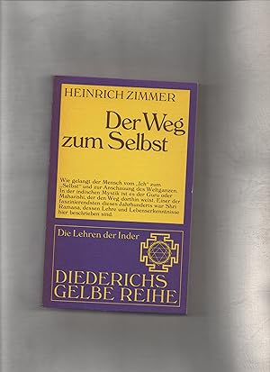 Bild des Verkufers fr Der Weg zum Selbst : Lehre u. Leben d. Shrî Ramana Maharishi. Heinrich Zimmer. [Mit e. Einl. von Gnther Mehren] / Diederichs gelbe Reihe ; 7 : Die Lehren der Inder zum Verkauf von Kunsthandlung Rainer Kirchner