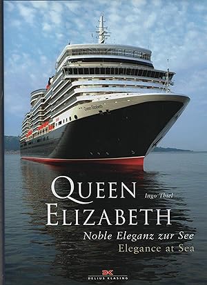 Queen Elizabeth, noble Eleganz zur See, elegance at sea. [Übers. ins Engl.: Klaus Neumann]