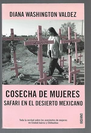 Immagine del venditore per COSECHA DE MUJERES. SAFARI EN EL DESIERTO MEXICANO venduto da Desvn del Libro / Desvan del Libro, SL