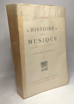 Image du vendeur pour Histoire de la musique Des origines au dbut du XXe sicle - Tome II: Du XVIIe sicle  la mort de Beethoven mis en vente par crealivres