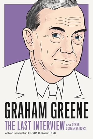 Bild des Verkufers fr Graham Greene: The Last Interview: And Other Conversations zum Verkauf von AHA-BUCH GmbH