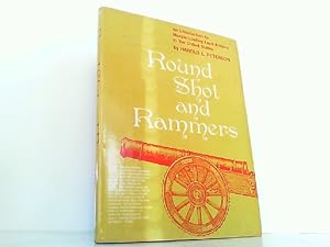 Seller image for Round Shot and Rammers: Introduction to Muzzle-loading Land Artillery in the United States. for sale by Antiquariat Ehbrecht - Preis inkl. MwSt.