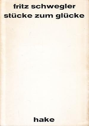 Seller image for Stcke zum Glcke. Mit einem Vorwort von Bazon Brock. Exemplar Nr. 410 for sale by Graphem. Kunst- und Buchantiquariat