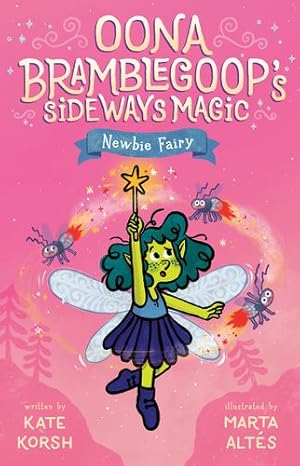 Bild des Verkufers fr Newbie Fairy (Oona Bramblegoop's Sideways Magic) by Korsh, Kate [Paperback ] zum Verkauf von booksXpress