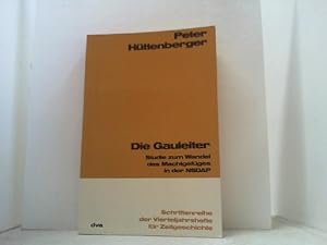 Seller image for Die Gauleiter. Studie zum Wandel des Machtgefges in der NSDAP. for sale by Antiquariat Uwe Berg