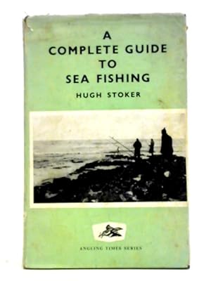 Bild des Verkufers fr Complete Guide To Sea Fishing zum Verkauf von World of Rare Books