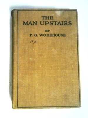 Immagine del venditore per The Man Upstairs And Other Stories venduto da World of Rare Books