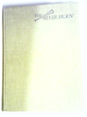 Seller image for The Silver Horn: Sporting Tales of John Weatherford for sale by World of Rare Books