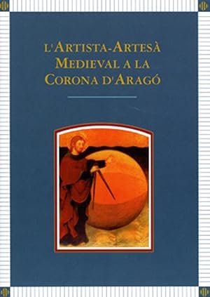 Imagen del vendedor de L artista-artes medieval a la Corona d Arag. Actes del Congrs que se celebr a Lleida, 14, 15 i 16 de Gener de 1998. a la venta por Hesperia Libros