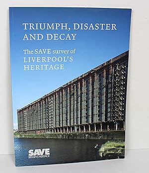 Triumph, Disaster and Decay: The SAVE Survey of Liverpool's Heritage
