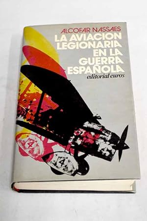 Imagen del vendedor de La aviacin legionaria en la guerra espaola a la venta por Alcan Libros