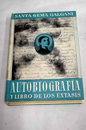 Autobiografía, diario, escritos varios, libros de los éxtasis