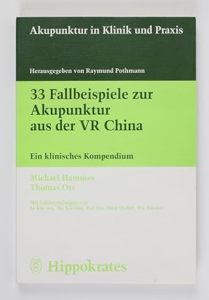 Bild des Verkufers fr 33 Fallbeispiele zur Akupunktur aus der VR China: Ein klinisches Kompendium zum Verkauf von Buchkanzlei