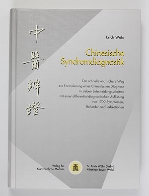 Imagen del vendedor de Chinesische Syndromdiagnostik: Der schnelle und sichere Weg zur Formulierung einer chinesischen Diagnose in sieben Entscheidungsschritten mit einer . von 1700 Symptomen, Befunden und Indikationen a la venta por Buchkanzlei