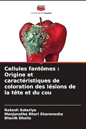 Image du vendeur pour Cellules fantmes : Origine et caractristiques de coloration des lsions de la tte et du cou mis en vente par moluna