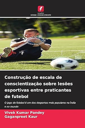 Bild des Verkufers fr Construo de escala de conscientizao sobre leses esportivas entre praticantes de futebol zum Verkauf von moluna