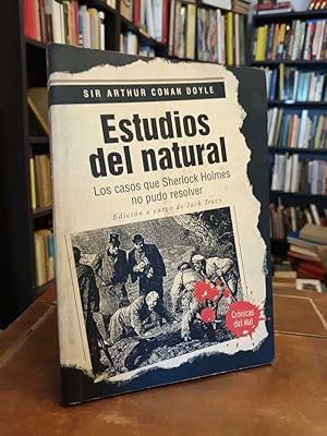 Estudios la natural: Los casos que Sherlock Holmes no pudo resolver