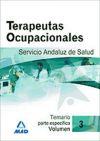 Terapeutas Ocupacionales del Servicio Andaluz de Salud. Temario Parte Específica. Volumen 3