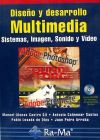 Seller image for DISEO Y DESARROLLO MULTIMEDIA. INCLUYE CD-ROM for sale by Agapea Libros