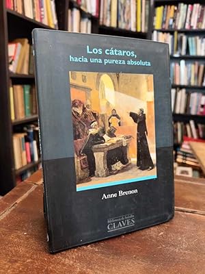 Los cátaros: La herejía perfecta