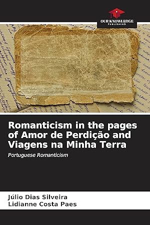 Bild des Verkufers fr Romanticism in the pages of Amor de Perdio and Viagens na Minha Terra zum Verkauf von moluna
