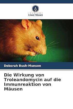 Seller image for Die Wirkung von Troleandomycin auf die Immunreaktion von Maeusen for sale by moluna