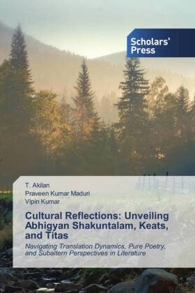 Bild des Verkufers fr Cultural Reflections: Unveiling Abhigyan Shakuntalam, Keats, and Titas zum Verkauf von moluna