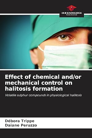 Bild des Verkufers fr Effect of chemical and/or mechanical control on halitosis formation zum Verkauf von moluna