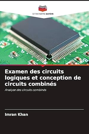 Bild des Verkufers fr Examen des circuits logiques et conception de circuits combins zum Verkauf von moluna