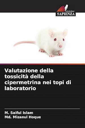 Bild des Verkufers fr Valutazione della tossicit della cipermetrina nei topi di laboratorio zum Verkauf von moluna