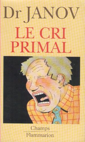 Image du vendeur pour Le Cri primal mis en vente par books-livres11.com