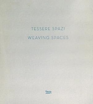 Image du vendeur pour Tessere spazi. Weaving spaces mis en vente par Miliardi di Parole