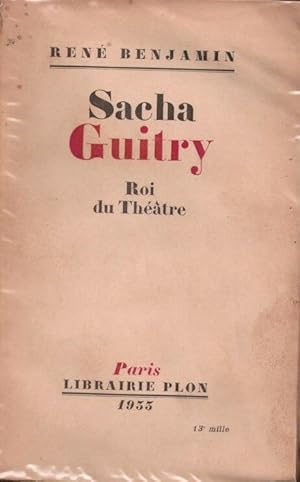 Sacha Guitry roi du théâtre