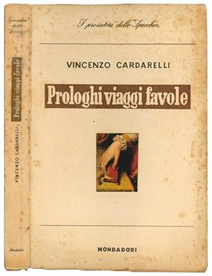 Bild des Verkufers fr Prologhi viaggi favole. zum Verkauf von Libreria Alberto Govi di F. Govi Sas