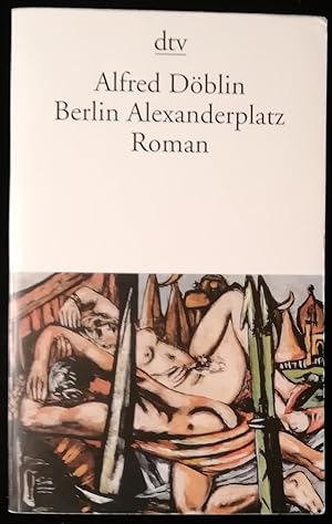 Berlin Alexanerplatz. Die Geschichte von Franz Biberkopf