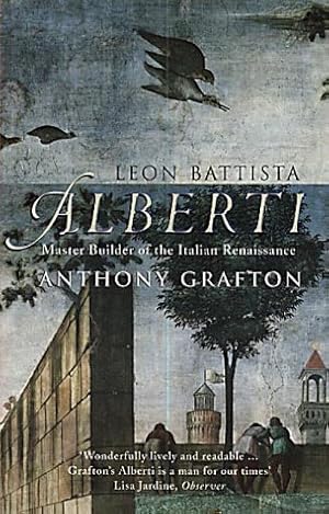 Seller image for Leon Battista Alberti: Master Builder of the Italian Renaissance for sale by WeBuyBooks 2