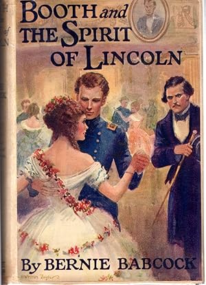 Seller image for Booth and the Spirit of Lincoln: A Story of a Liviing Dead Man for sale by Dorley House Books, Inc.