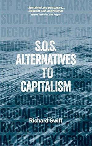 Bild des Verkufers fr S.O.S. Alternatives to Capitalism (Second Edition) zum Verkauf von WeBuyBooks