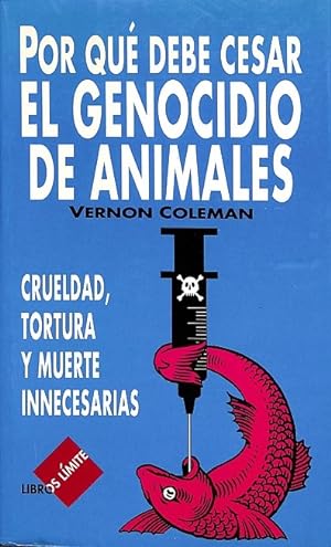 Bild des Verkufers fr POR QU DEBE CESAR EL GENOCIDIO DE ANIMALES . CRUELDAD, TORTURA Y MUERTE INNECESARIAS zum Verkauf von Librera Smile Books