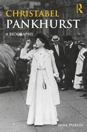 Seller image for Christabel Pankhurst: A Biography (Women's and Gender History) for sale by WeBuyBooks